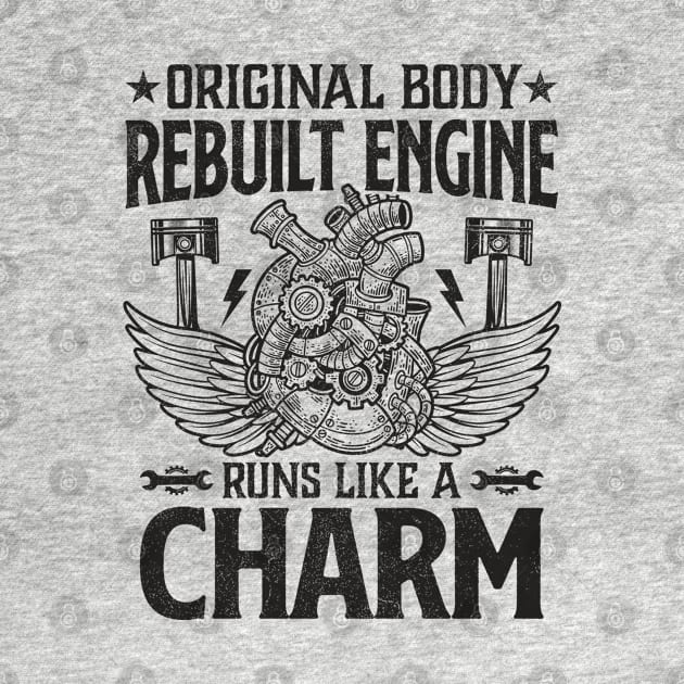 Funny Original Body Rebuilt Engine Runs Like A Charm Heart by GreatDesignsShop